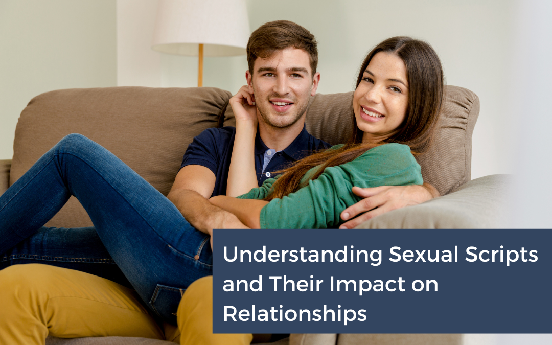 Discussion on understanding sexual scripts and their impact on relationships and intimacy.