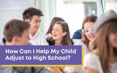 How Can I Help My Child Adjust to High School?