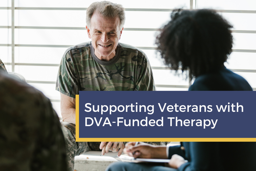 Supporting Veterans with DVA-Funded Therapy