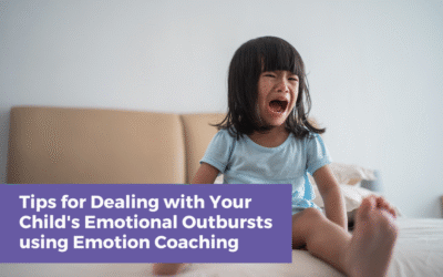 Tips for Dealing with Your Child’s Emotional Outbursts using Emotion Coaching