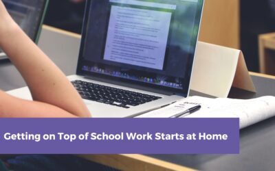 Getting on Top of Schoolwork Starts at Home