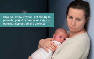 How do I know if what I am feeling in perinatal period is normal or a sign of perinatal depression and anxiety?