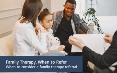 Family Therapy: When to Refer | The Therapy Hub